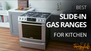 best slide in gas ranges review tangylife